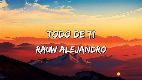 Rauw Alejandro Todo De Ti Letra Lyrics Youtube