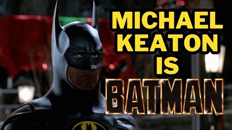 Michael Keaton Is Batman Youtube