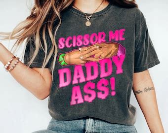 Scissor Me Daddy Ass Etsy