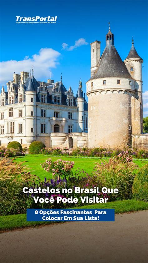 Castelos No Brasil Que Voc Pode Visitar Turismo Lista De Viagem