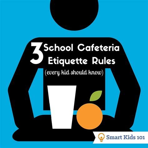 3 School Cafeteria Etiquette Rules Every Kid Should Know - Smart Kids 101