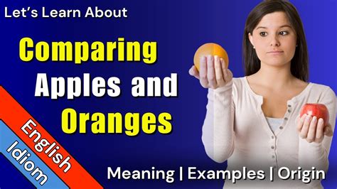 Comparing Apples And Oranges Meaning English Idioms 🍎🍊 Youtube