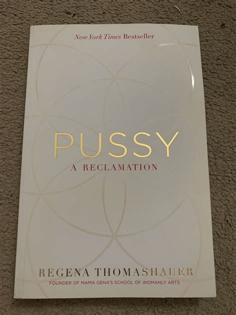 Pussy A Reclamation By Regena Thomashauer Trade Paperback