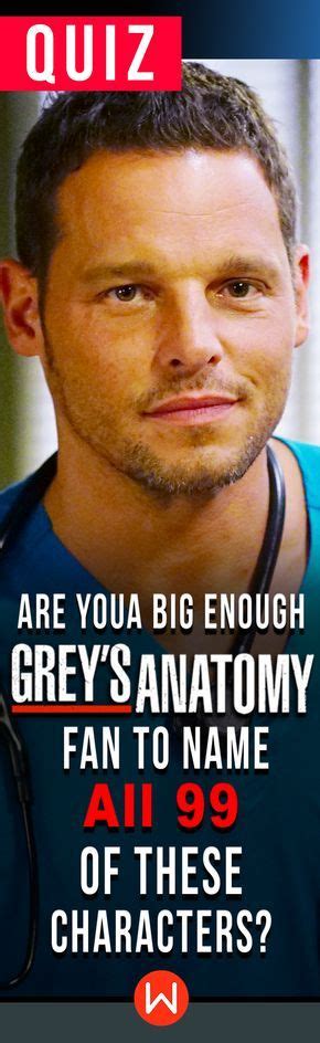 Quiz Are You A Big Enough Greys Fan To Name All 99 Of These Characters Greys Anatomy Quiz