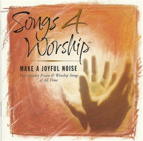 Songs 4 Worship Make A Joyful Noise 2003 Cd Discogs