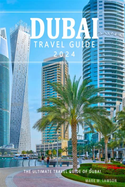 Buy Dubai Travel Guide 2024 The Ultimate Travel Guide Of Dubai 2024