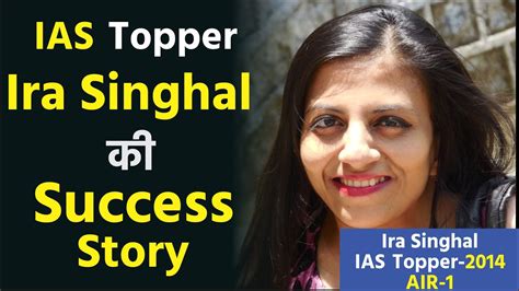 Ias Success Story Ias Topper Rank 1 Ira Singhal Ias Topper Ira