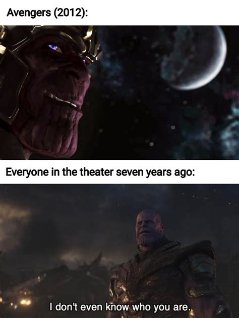 Thanos I Don T Even Know Who You Are Trend Meme