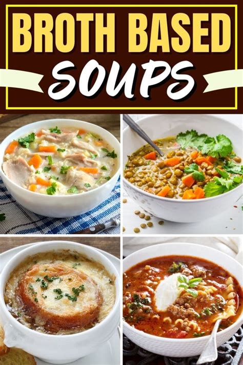 Easy Broth Based Soups Youll Love Insanely Good