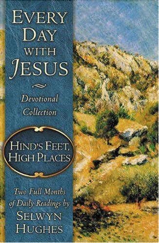 Hind S Feet High Places Every Day With Jesus Devotional Collection