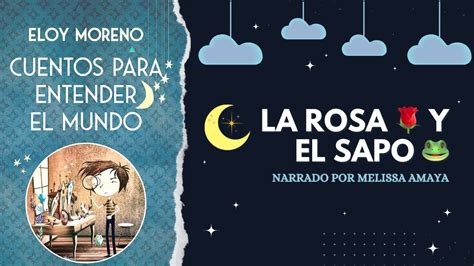 Cuento La Rosa And El Sapo Cuentos Para Entender El Mundo De Eloy Moreno