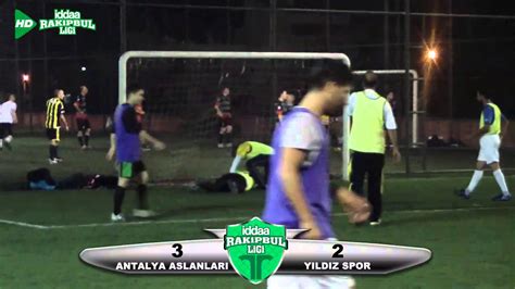 İddaa Rakipbul Halı Saha Ligi ANTALYA ASLANLARI vs YILDIZ SPOR YouTube