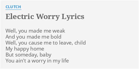 Electric Worry Lyrics By Clutch Well You Made Me