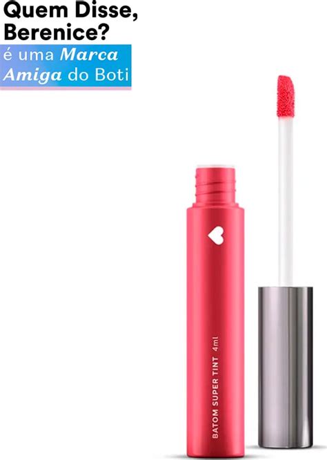 Batom Super Tint Rosadotint Quem Disse Berenice Ml O Botic Rio