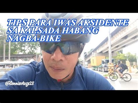 TIPS PARA IWAS AKSIDENTE SA KALSADA HABANG NAGBA BIKE YouTube