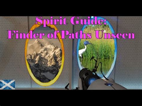 Spirit Guide Finder Of Paths Unseen Youtube