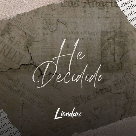 He Decidido Song And Lyrics By Liondari Spotify