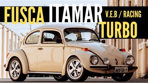 Vw Fusca Itamar Turbo O V E B Racing Anos Youtube