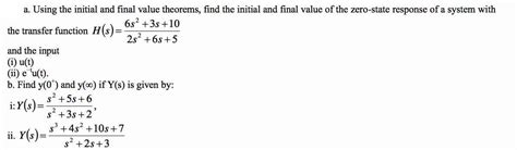 Solved Using The Initial And Final Value Theorems Find T