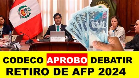 CODECO aprueba dictaminar Séptimo Retiro AFP 2024 de hasta S 20 600