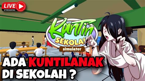 Aku Jadi Mamang Kantin Kantin Sekolah Simulator Youtube