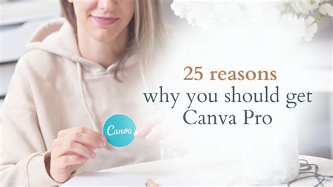 25 Reasons Why You Should Get Canva Pro