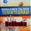 Jual Buku Manajemen Talenta Terintegrasi Di Lapak Beli Buku Bukalapak