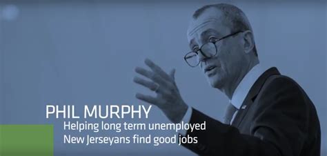 Phil Murphy Launches Television Ad Focused On Unemployment Observer