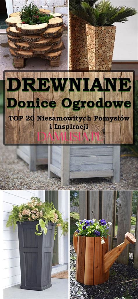 Drewniane Donice Do Ogrodu Top Niesamowitych Pomys W I Inspiracji