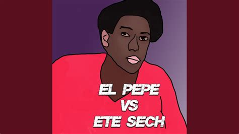 El Pepe Vs Ete Sech Youtube Music