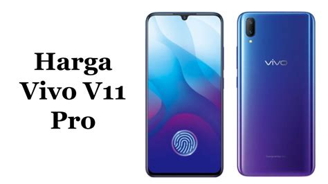 Vivo V11 Pro Indonesia Harga Dan Spesifikasi Lengkap YouTube