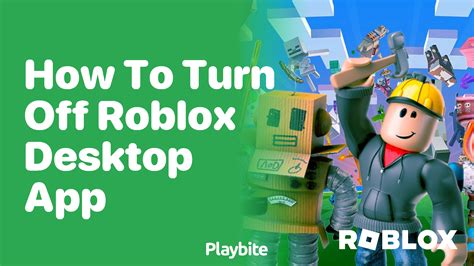 turn  roblox desktop app playbite