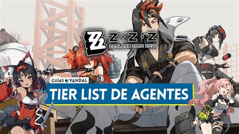 Tier List De Zenless Zone Zero Cu Les Son Los Mejores Personajes