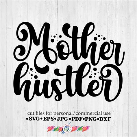 Mother Hustler Svg Svg Files Cricut Filessilhouette Etsy