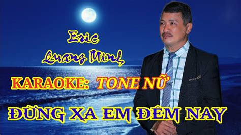 Ng Xa Em M Nay Karaoke Tone N Eric Quang Minh Youtube