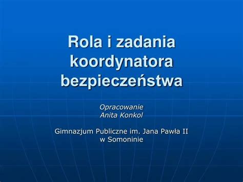 Ppt Rola I Zadania Koordynatora Bezpiecze Stwa Powerpoint