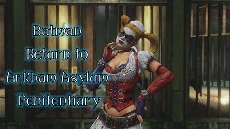 Batman Return To Arkham Asylum Penitentiary 4K YouTube