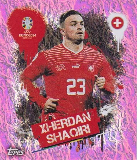 TOPPS UEFA EURO 2024 Sticker Swiss SUI 3 Xherdan Shaqiri Pink Pink