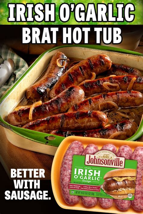 Johnsonville Irish O Garlic Hot Tub Johnsonville Sausage Dishes