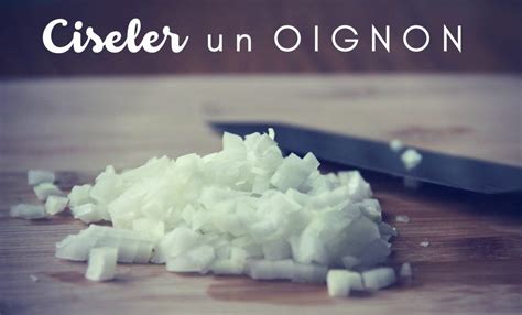 Comment Ciseler Un Oignon Techniques De Cuisine