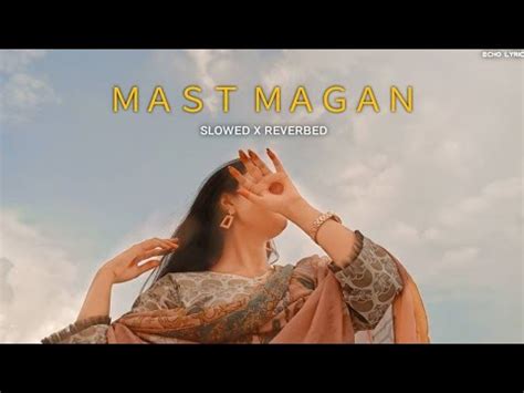 Mast Magan Slowed Reverb Lofi Song S Arijit Singh Songs YouTube