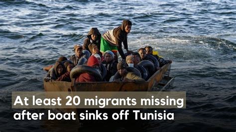 20 Migrants Missing After Boat Sinks Off Tunisia Youtube