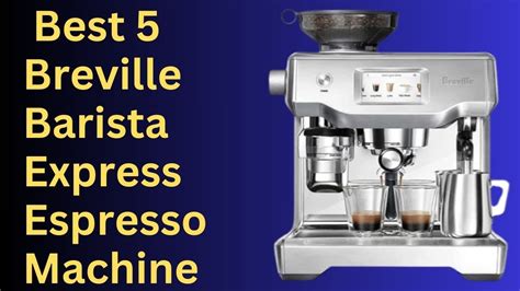 Best Breville Barista Express Espresso Machine Top Best Espresso