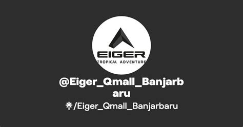 Eiger Qmall Banjarbaru Instagram Facebook Tiktok Linktree