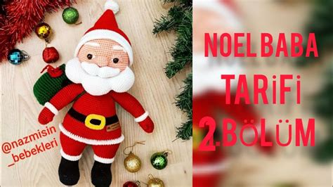 AMİGURUMİ NOEL BABA PART 2 KOL VE BACAK TARİFİ YouTube