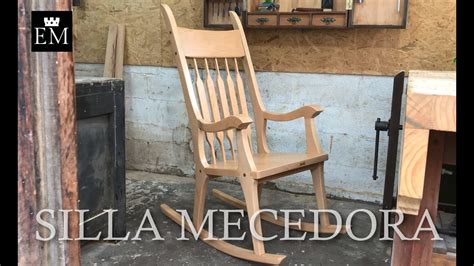 Silla Mecedora Hecha A Mano Fabricaci N Completa Youtube