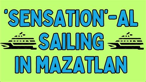 A Sensation Al Day Sailing In Mazatlan The Mazatlan Diaries 12 YouTube