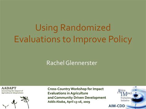 Using Randomized Evaluations To Improve Policy Ppt Download