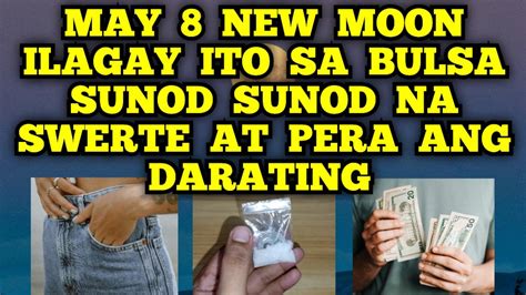 Ilagay Mo Ito Sa Bulsa Ngayong May New Moon Sunod Sunod Na Swerte At