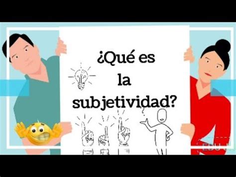 La Subjetividad Del Sujeto Youtube